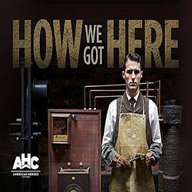 今日美国推手 How We Got Here(2015)