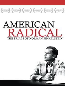 美国激进者：对诺曼.菲因克斯坦的审判 American Radical: The Trials of Norman Finkelstein(2009)