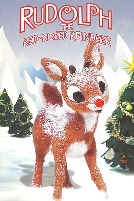 红鼻子驯鹿鲁道夫 Rudolph, the Red-Nosed Reindeer(1964)