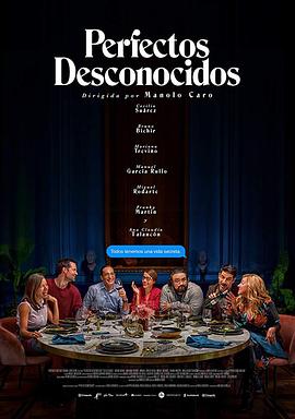 完美陌生人(墨西哥版) Perfectos desconocidos(2018)