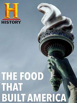 造就美国的食物 第一季 The Food That Built America Season 1(2019)