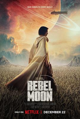 月球叛军：火之女 Rebel Moon: A Child of Fire(2023)