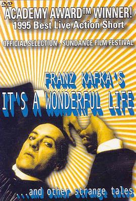 弗兰兹·卡夫卡的美妙人生 Franz Kafka's It's a Wonderful Life(1993)