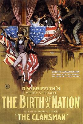 一个国家的诞生 The Birth of a Nation(1915)