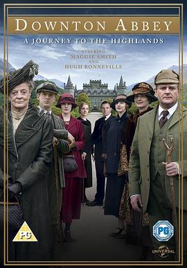 唐顿庄园：2012圣诞特别篇 Downton Abbey: A Journey to the Highlands(2012)