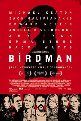 鸟人 Birdman or (The Unexpected Virtue of Ignorance)(2014)