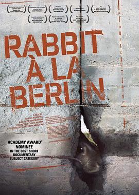 柏林墙的野兔 Rabbit à la Berlin(2009)