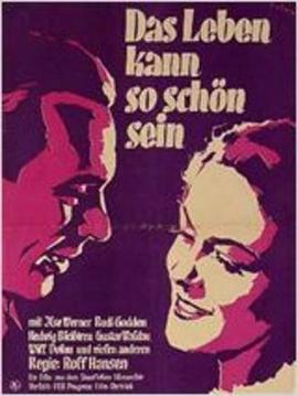 生活可以如此美好 Das Leben kann so schön sein(1950)