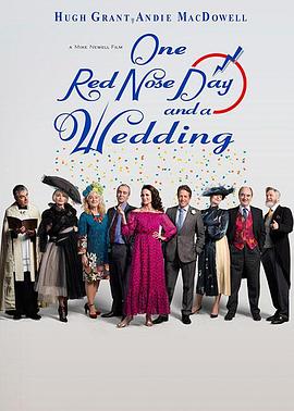 一个红鼻子日与一个婚礼 One Red Nose Day and a Wedding(2019)