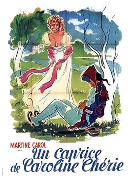 历尽沧桑一美人 Un caprice de Caroline chérie(1953)