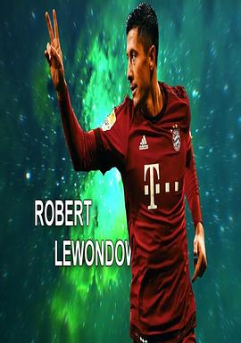 莱万多夫斯基纪录片-完美的前锋 Lewandowski: The Perfect Striker(2016)