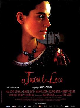 疯女胡安娜 Juana la Loca(2001)