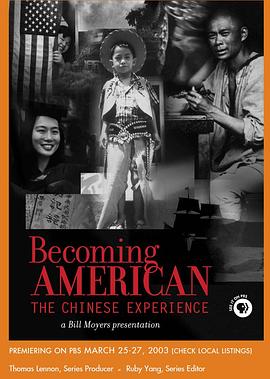 成为美国人：华人的经历 Becoming American: The Chinese Experience(2003)