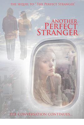 另一个完美陌生人 Another Perfect Stranger(2007)