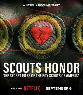 黑暗童子军：美国童子军内幕解密 Scout's Honor: The Secret Files of the Boy Scouts of America(2023)